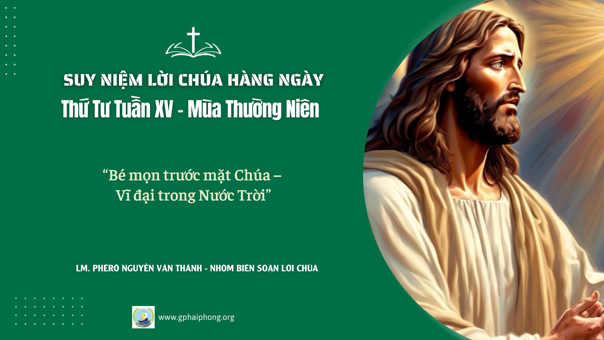Suy niệm Lời Chúa hàng ngày | Thứ 4 Tuần XV Mùa Thường Niên